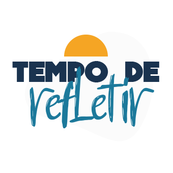 Tempo de Refletir