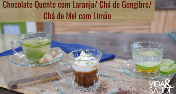 Receita: Chocolate quente com Laranja, Chá de Gengibre, Chá de Mel e Limão