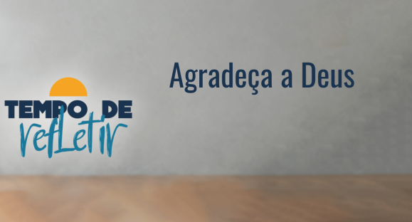 Agradeça a Deus