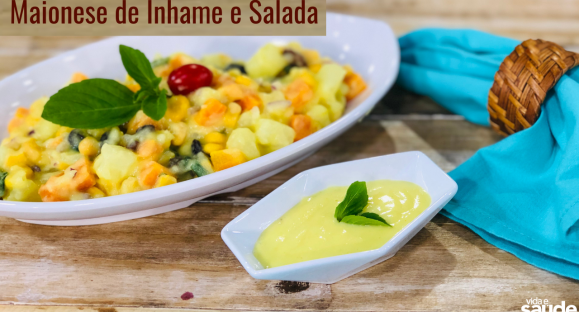 Receita: Maionese de Inhame e Salada