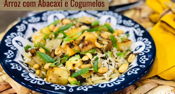 Receita: Arroz com Abacaxi e Cogumelos