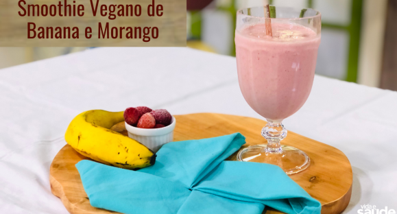 Receita: Smoothie Vegano de Banana e Morango