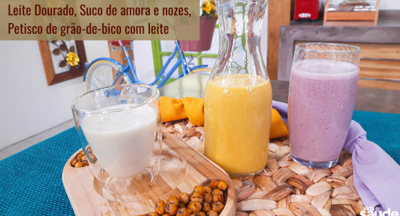 Receitas: Leite Dourado, Suco de Amora com Nozes e Petisco de Grão-de-Bico