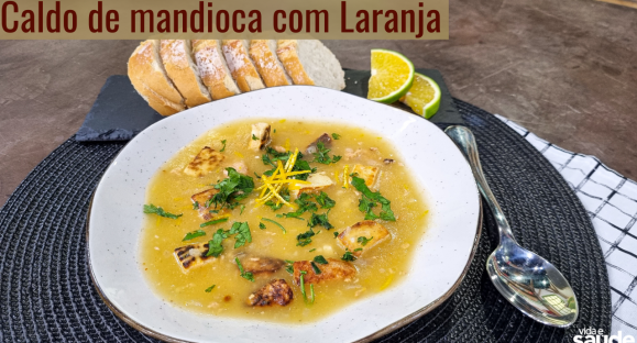 Receita: Caldo de Mandioca com Laranja