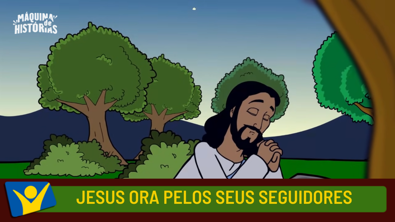 Jesus ora pelos seus seguidores