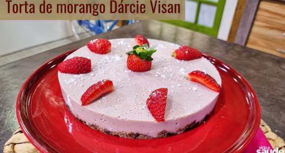 Receita: Torta de Morango Dárcie Visan
