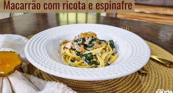 Receita: Macarrão com ricota e espinafre