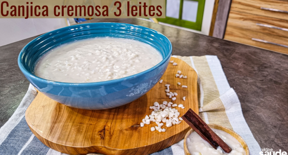 Receita: Canjica cremosa 3 leites