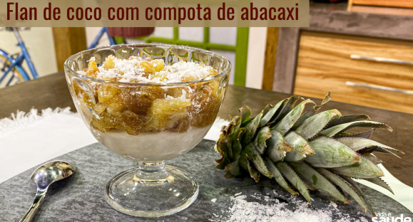 Receita: Flan de coco com compota de abacaxi