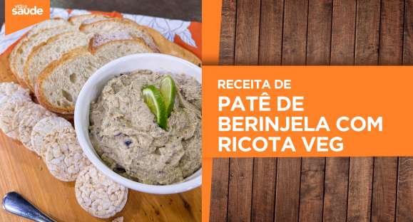 Receita: Patê de berinjela com ricota veg