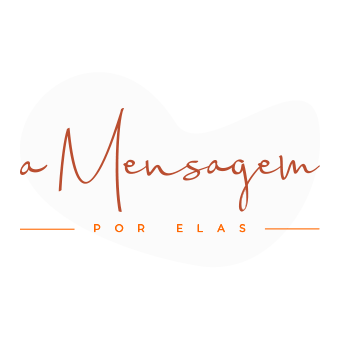 A Mensagem por Elas