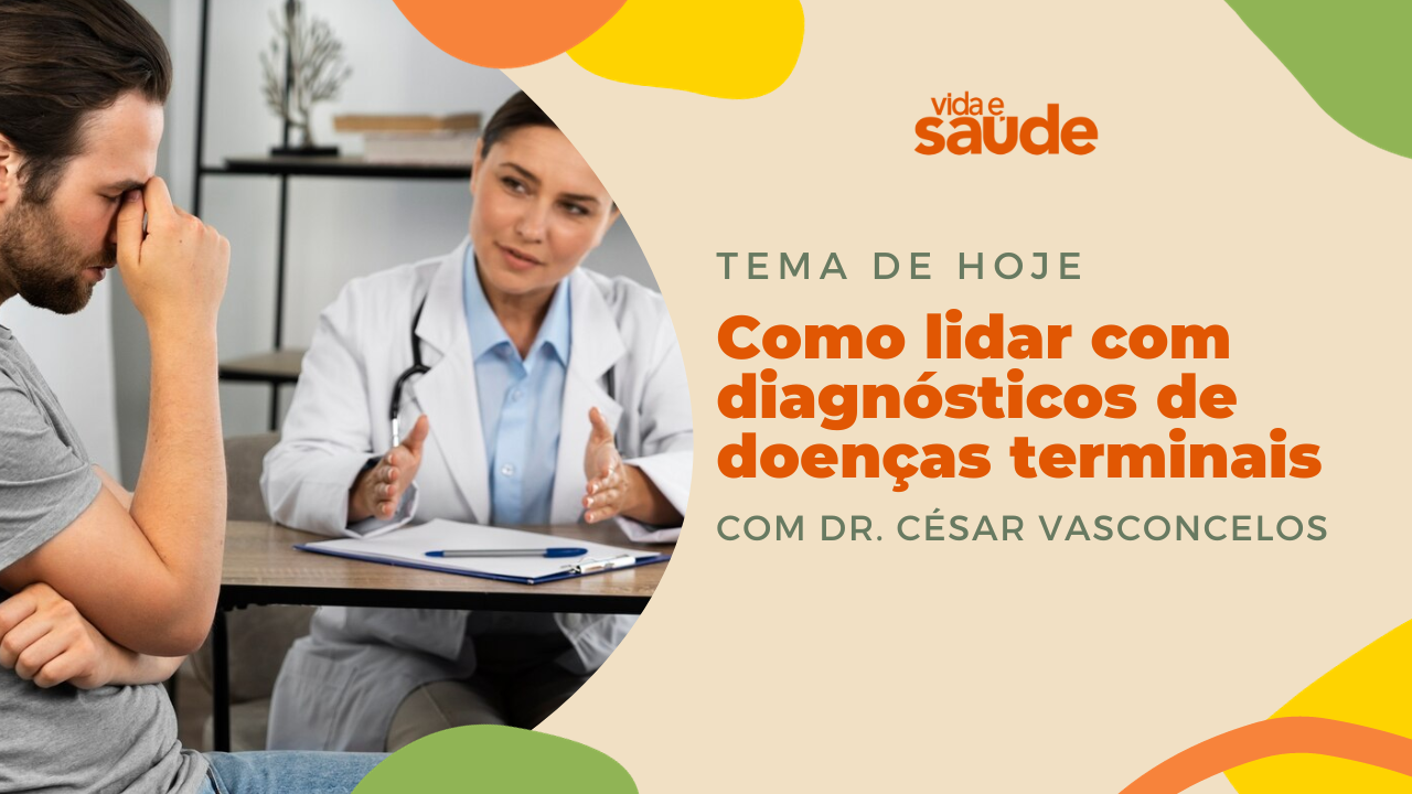 Como lidar com diagnósticos de doenças terminais