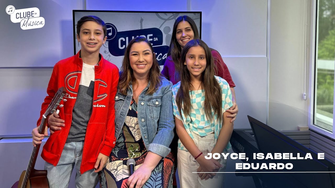 JOYCE, ISABELLA E EDUARDO NO CLUBE DA MÚSICA