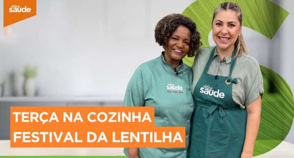 Terça na Cozinha: Festival da lentilha