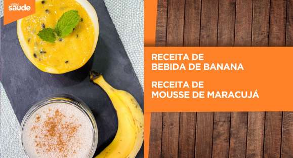 Receitas: Bebida de banana e Mousse de maracujá