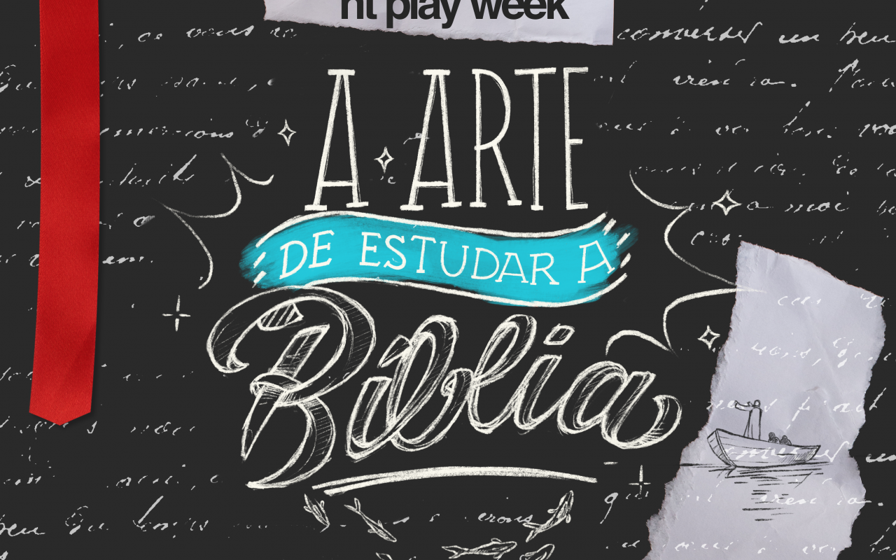 A Arte de Estudar a Bíblia é o tema da NT Play Week 2024