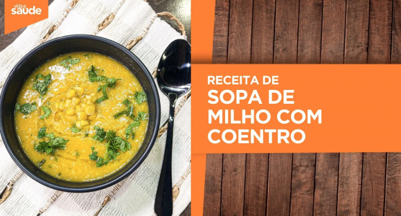 Receita: Sopa de milho com coentro