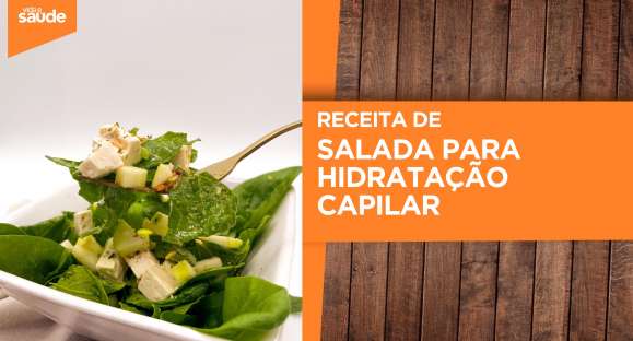 Receita: Salada para hidratação capilar
