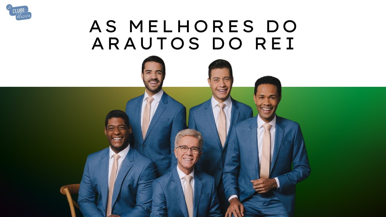 AS MELHORES DO ARAUTOS DO REI (escolhidas pelos Arautos) – CLUBE DA MÚSICA
