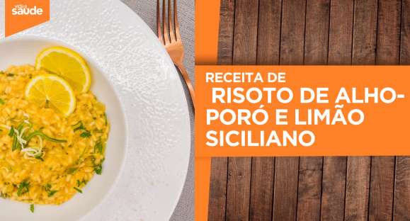 Receita: Risoto de alho-poró e limão siciliano