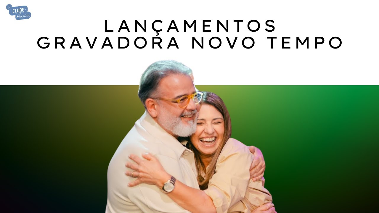 LANÇAMENTOS DA GRAVADORA NOVO TEMPO NO CLUBE DA MÚSICA