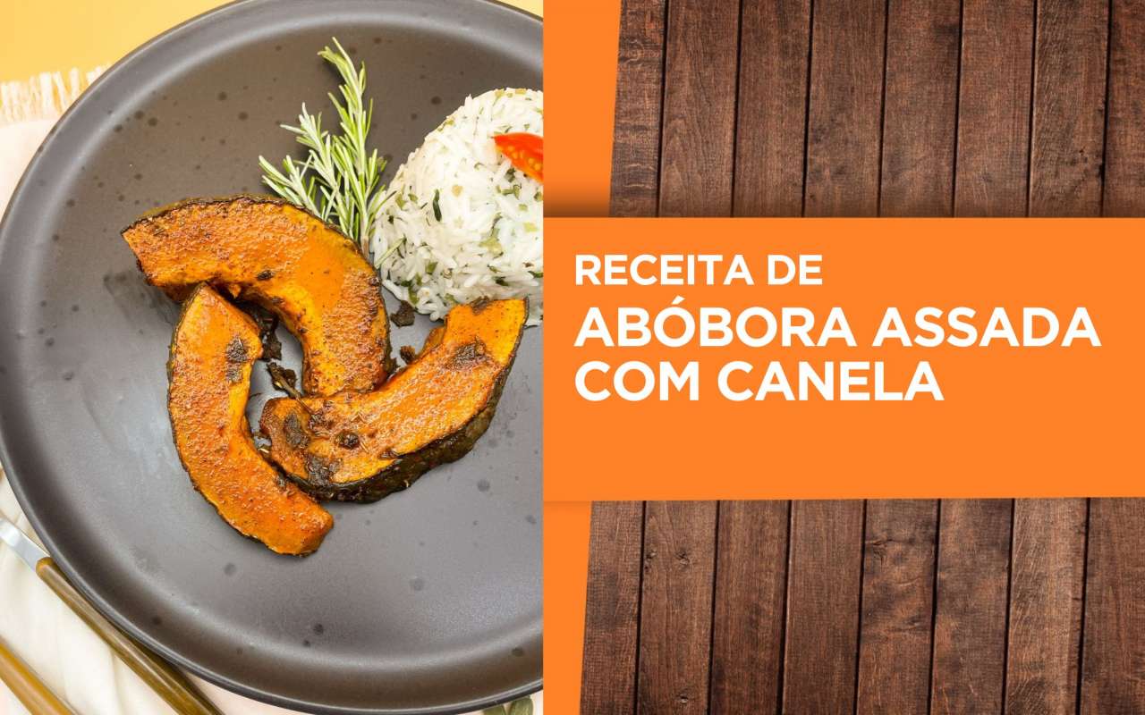Receita: Abóbora assada com canela