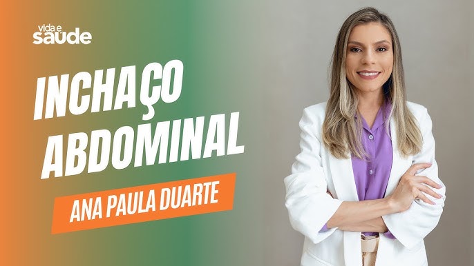 Inchaço abdominal – Ana Paula Duarte – Nutricionista