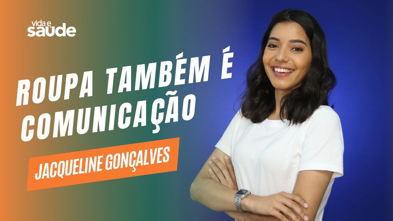 A sua roupa fala por você – Jacqueline Gonçalves – Figurinista