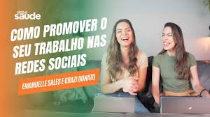 Como promover o trabalho nas redes – Emanuelle Sales e Grazi Donato