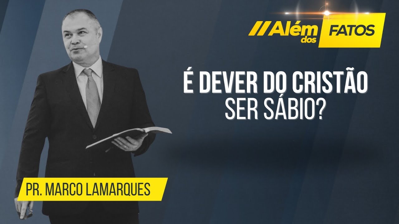 É DEVER DO CRISTÃO SER SÁBIO