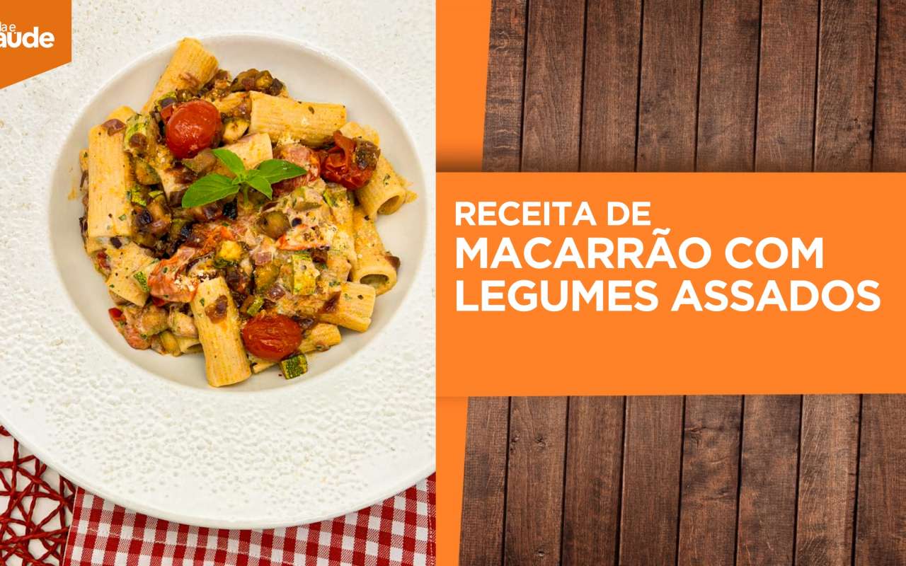 Receita: Macarrão com legumes assados