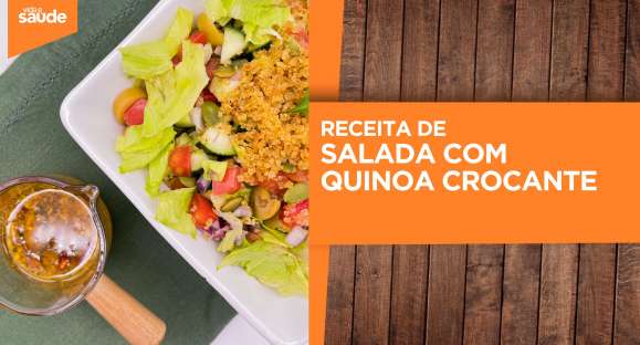 Receita: Salada com quinoa crocante