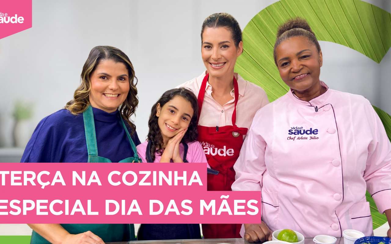 Terça na Cozinha: Especial Dia das Mães