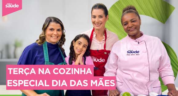 Terça na Cozinha: Especial Dia das Mães
