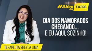 DIA DOS NAMORADOS E EU SOZINHO – Sheyla Lima