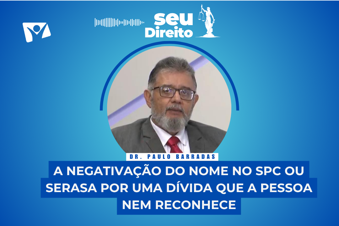 SEU DIREITO | O advogado e professor Paulo Barradas responde a sua pergunta