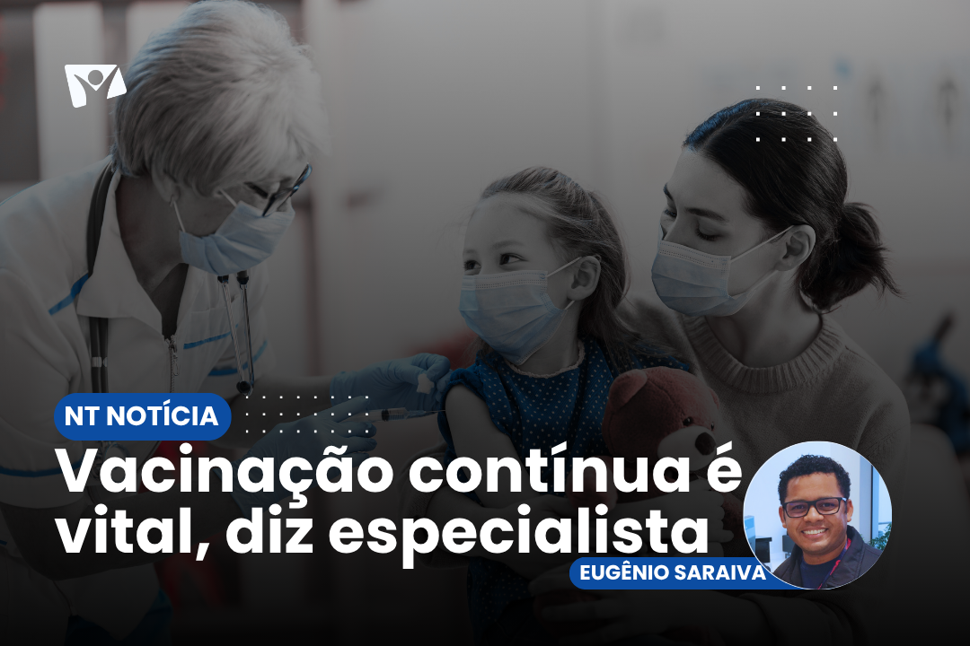 Vacinação contínua é vital, diz especialista