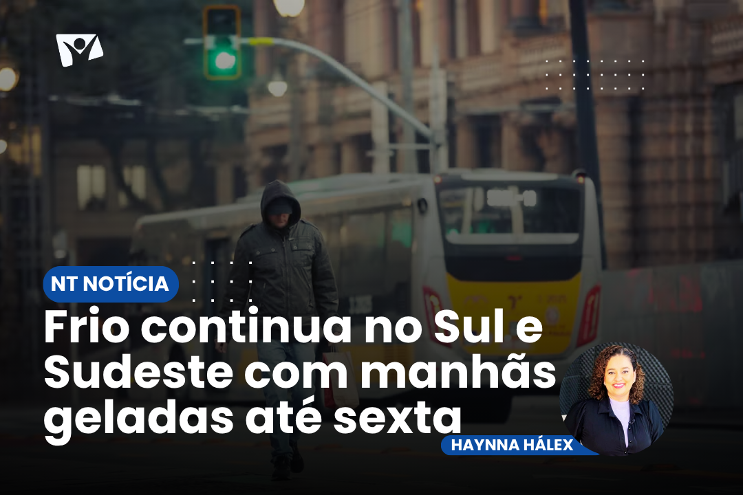 Frio continua no Sul e Sudeste com manhãs geladas até sexta