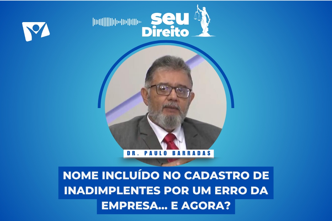 SEU DIREITO | O advogado e professor Paulo Barradas responde a sua pergunta
