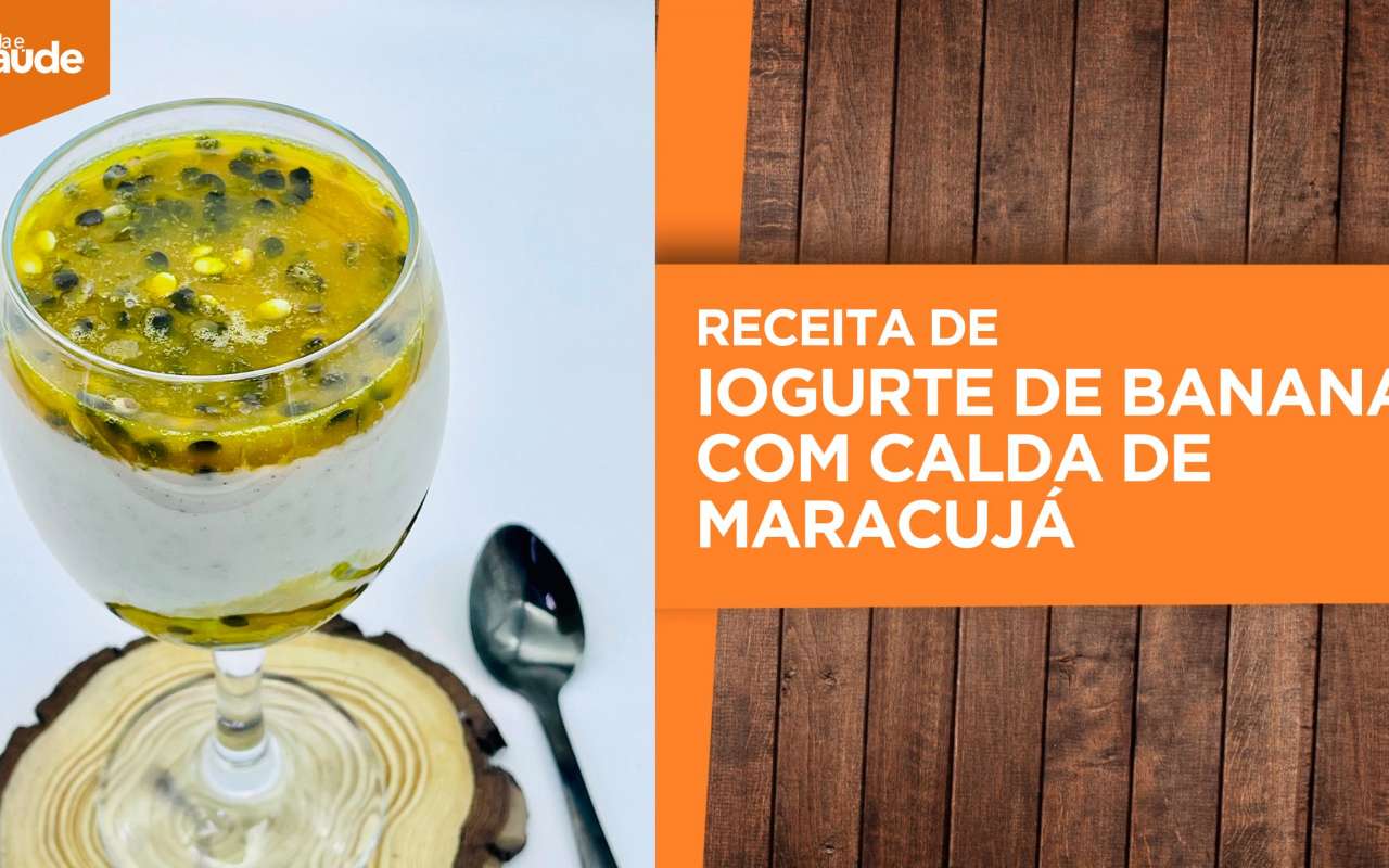 Receita: Iogurte de banana com calda de maracujá