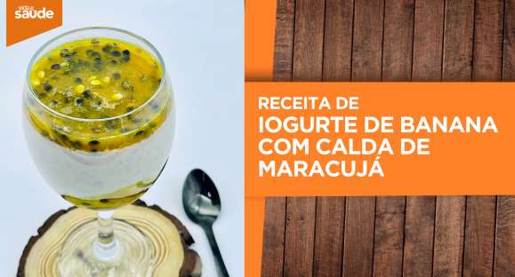 Receita: Iogurte de banana com calda de maracujá