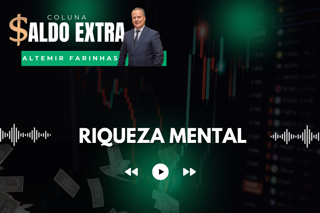 Saldo Extra | Professor Altemir Farinhas fala sobre riqueza mental