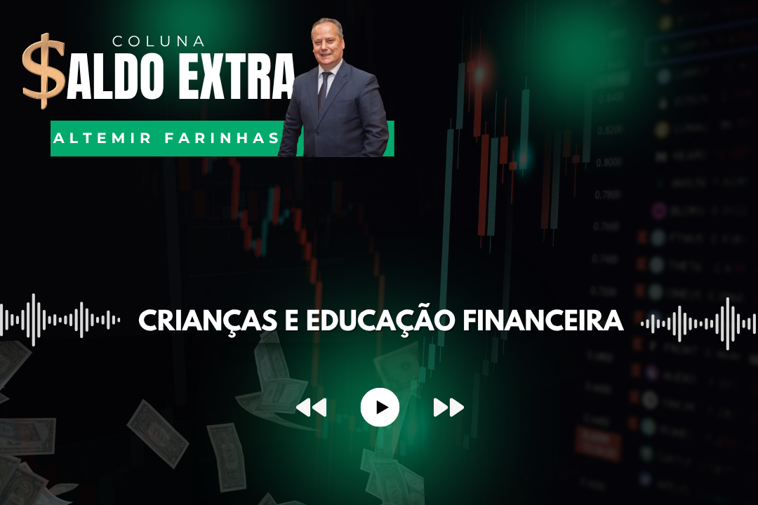 Saldo Extra | Professor Altemir Farinhas dá dicas de educação financeira para crianças