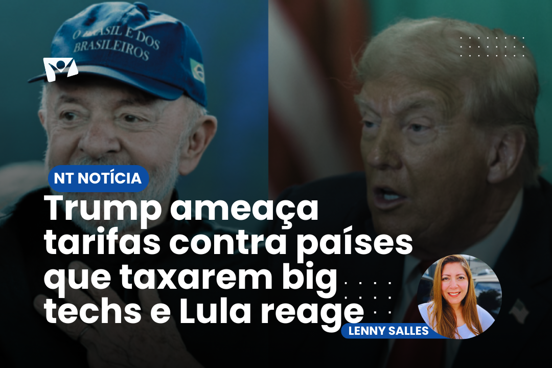 Trump ameaça tarifas contra países que taxarem big techs e Lula reage