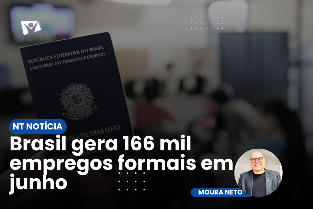 Brasil gera 166 mil empregos formais em junho
