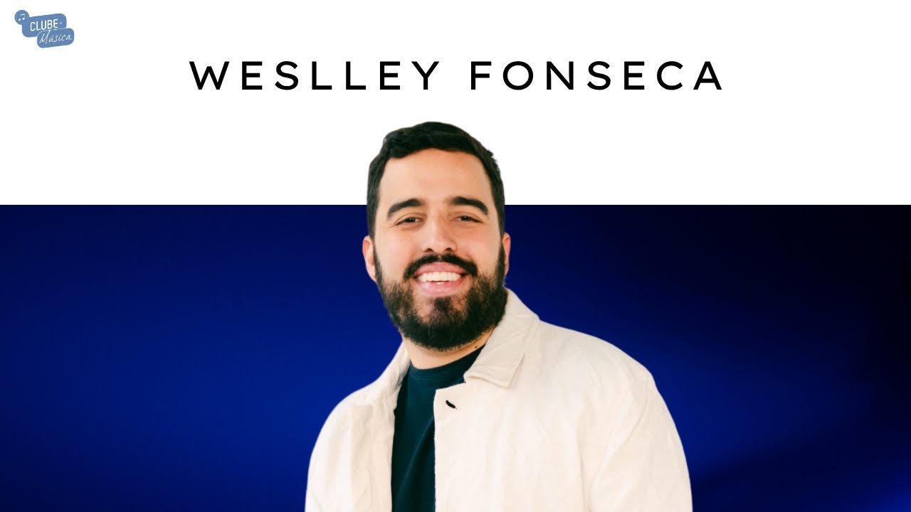 WESLLEY FONSECA NO CLUBE DA MÚSICA