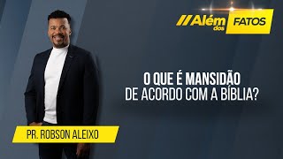 O QUE É MANSIDÃO DE ACORDO COM A BÍBLIA