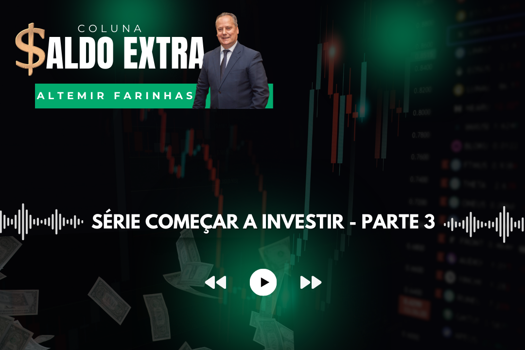 Saldo Extra | Professor Altemir Farinhas fala sobre investimento em renda física