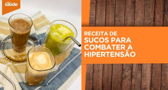 Receita: Sucos para combater a hipertensão