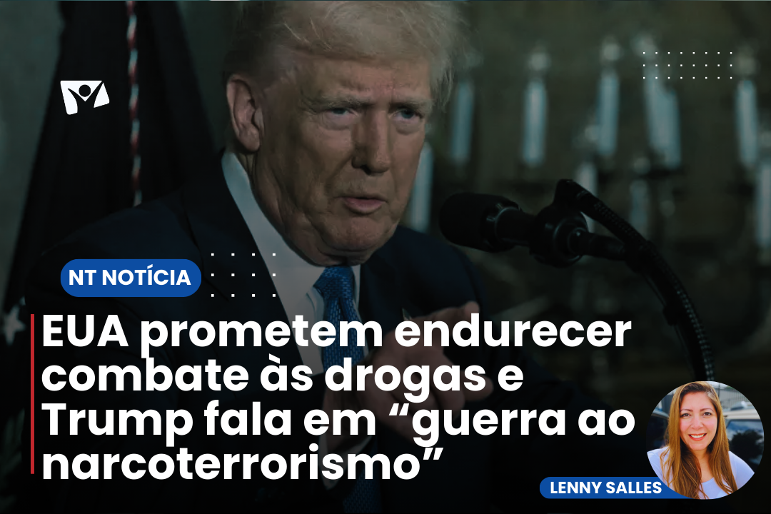 EUA prometem endurecer combate às drogas e Trump fala em “guerra ao narcoterrorismo”